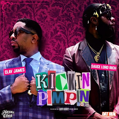 Clay James & FKI Sauce Lord Rich Unveil Cover Art To Their Highly Anticipated ‘Kickin Pimpin Vol.2’ Project