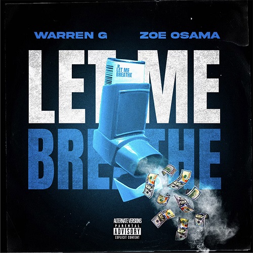 New Music! Warren G. feat. Zoe Osama – “LET ME BREATHE” [DJ Service Pack!] G-Funk Music Inc.